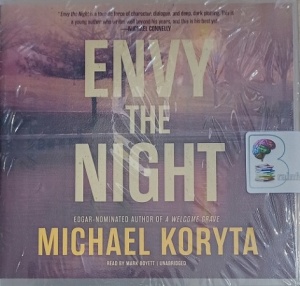 Envy the Night written by Michael Koryta performed by Mark Boyett on Audio CD (Unabridged)